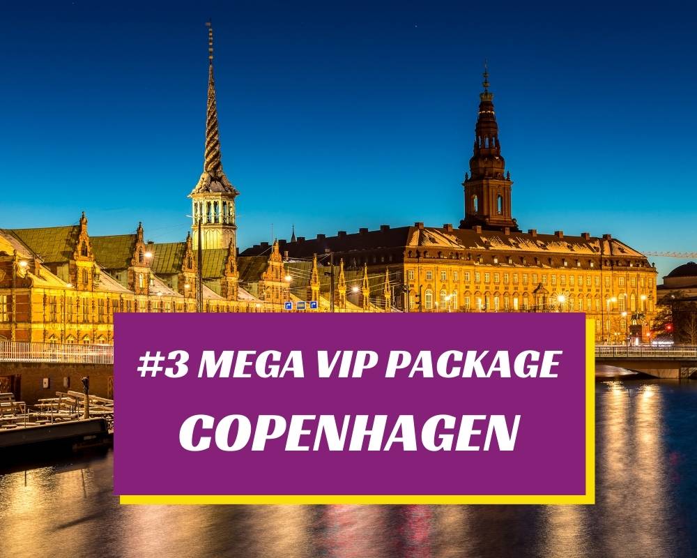 Mega VIP Package Copenhagen